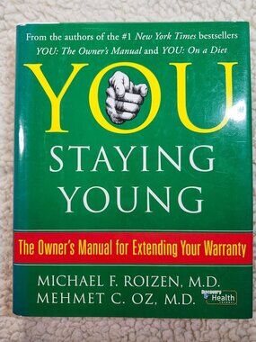 YOU Staying Young Hardcover Mehmet C Oz Michael F Roizen 2007 Health Fitness